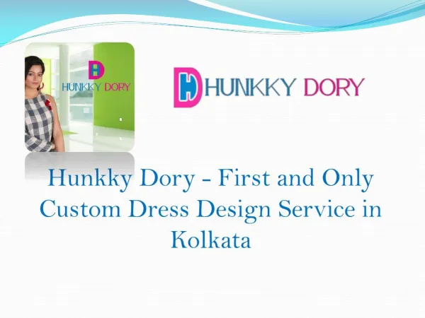 Hunkky Dory - First and Only Custom Dress Design Service in Kolkata