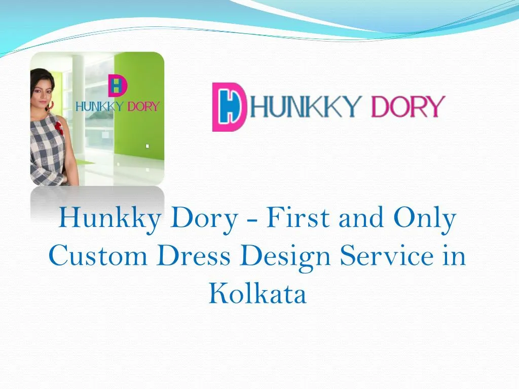 hunkky dory first and only custom dress design