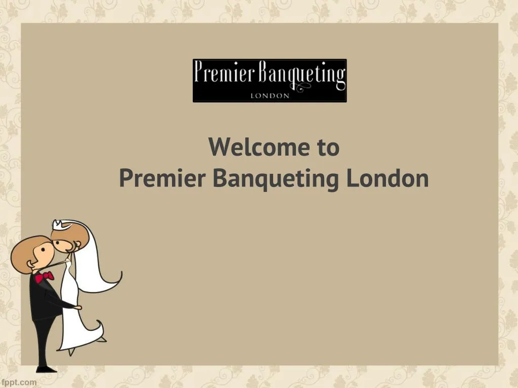 welcome to premier banqueting london