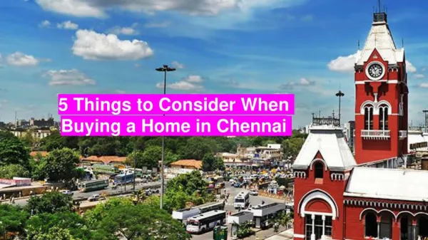 5 Things to Consider When Buying a Home in Chennai
