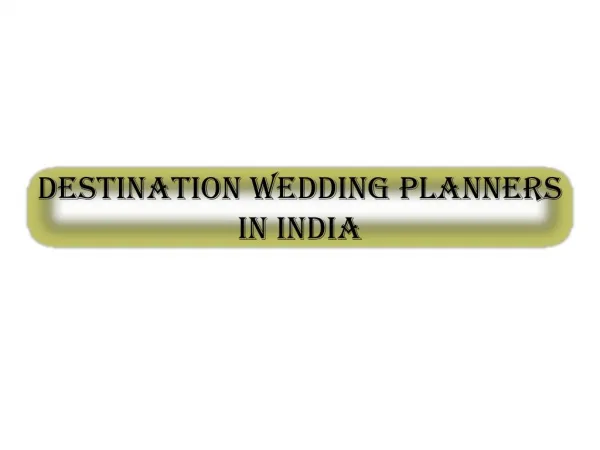 Destination Wedding Planners in India