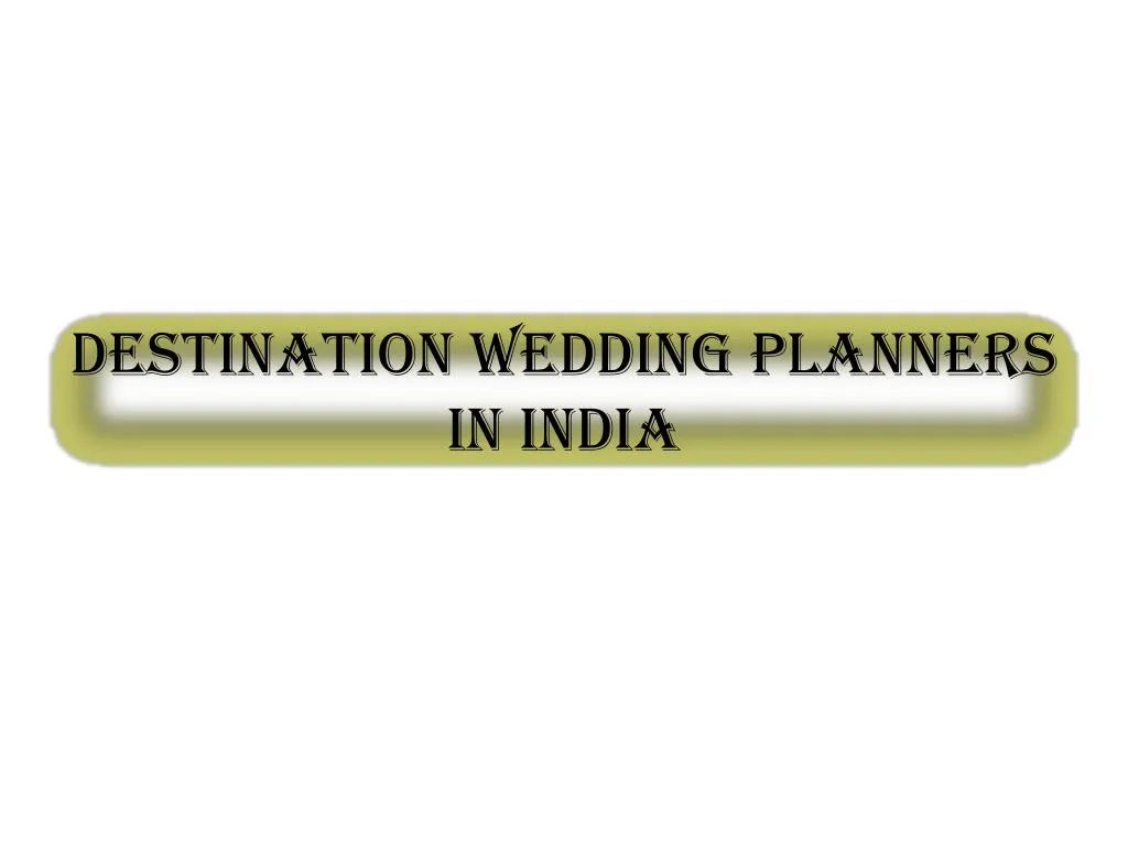 destination wedding planners in india