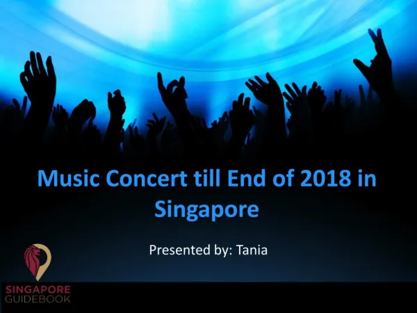 Music Concert till End of 2018 in Singapore