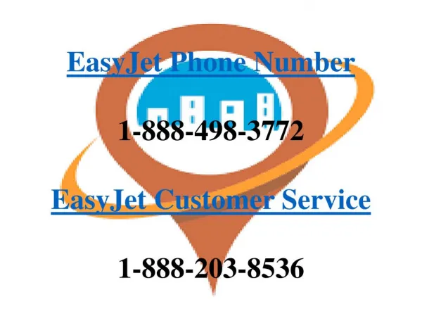 Easyjet Customer Service 1-888-498-3772 | EasyJet Phone Number