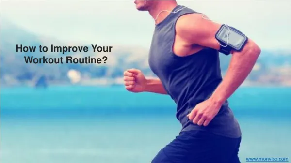 How To Improve Your Workout Routine | Monviso