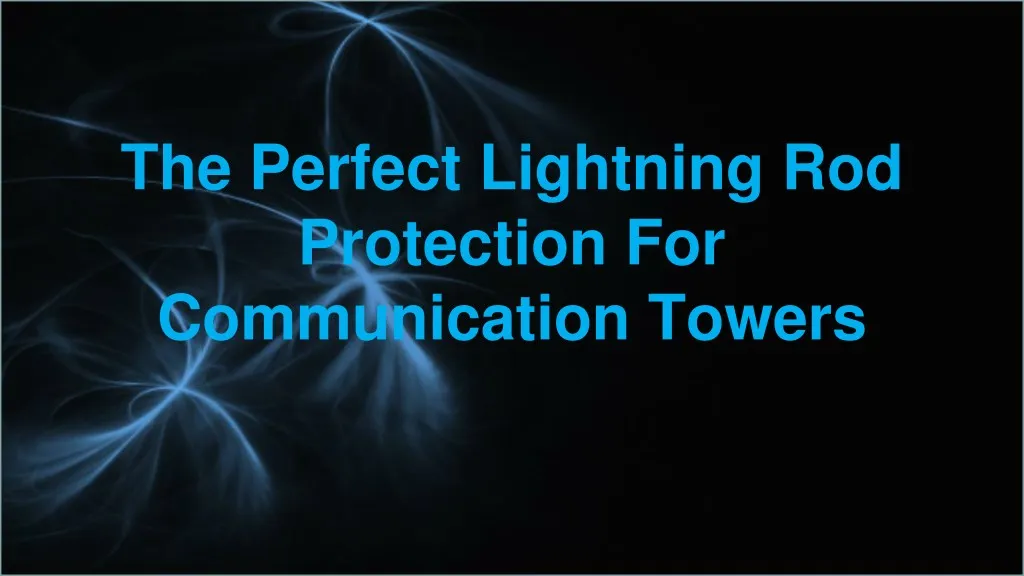 the perfect lightning rod protection