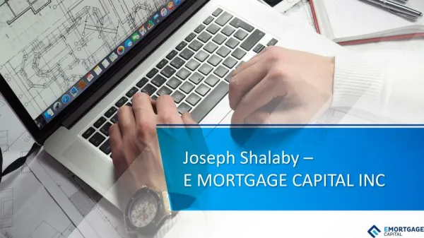 Joseph Shalaby - E MORTGAGE CAPITAL INC