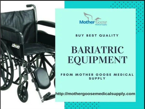 Buy best quality Bariatric Equipment from Mother Goose Medical Supply