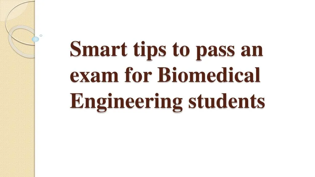 smart tips to pass an exam for biomedical engineering students