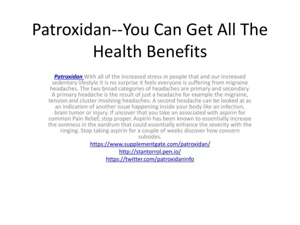 Patroxidan--You Can Get All The Health Benefits