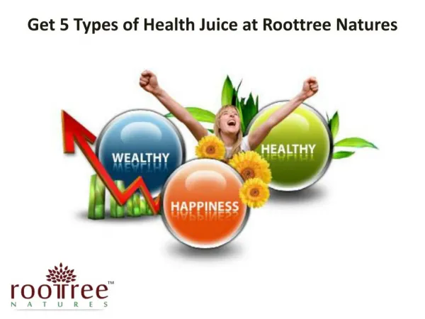 Get 5 Types of Health Juice at Roottree Natures