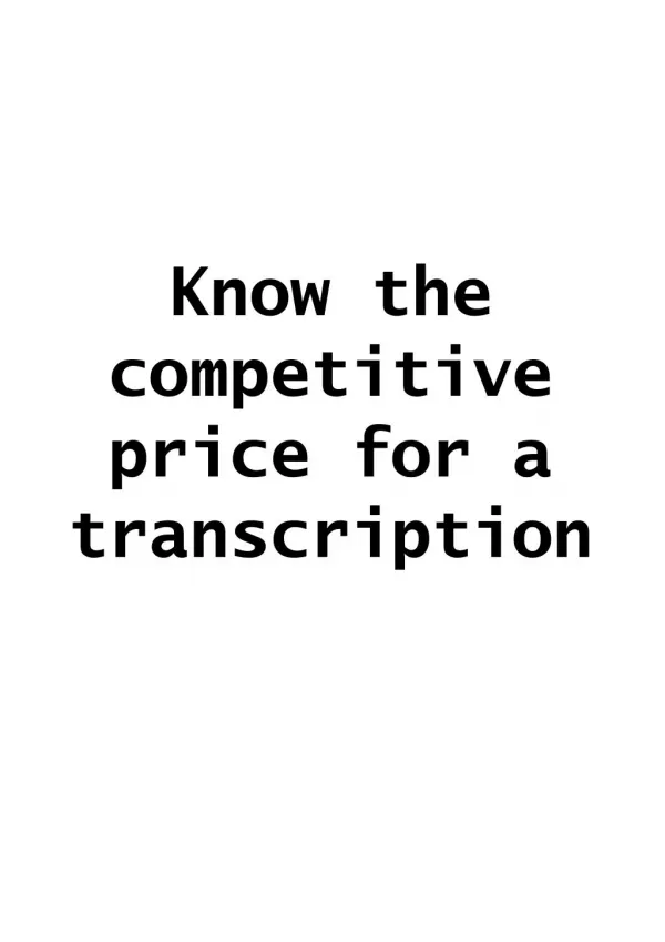 Know the competitive price for a transcription