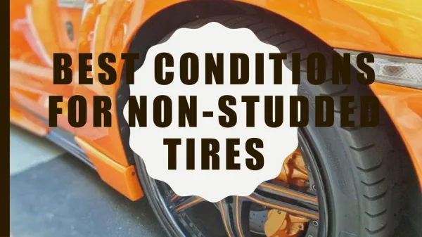 Best Conditions For Non-Studded Tires
