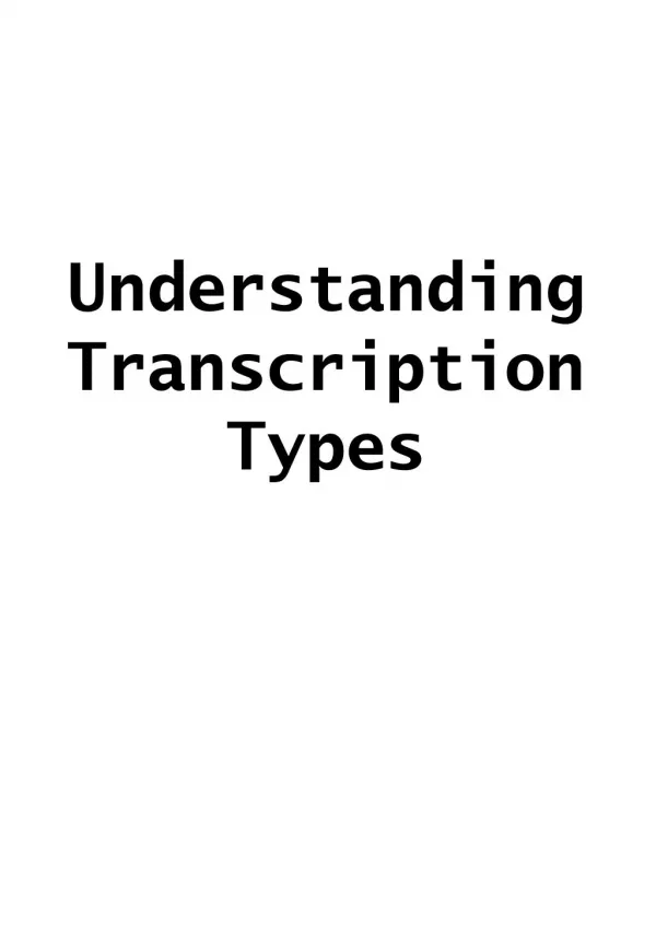 Understanding Transcription Types