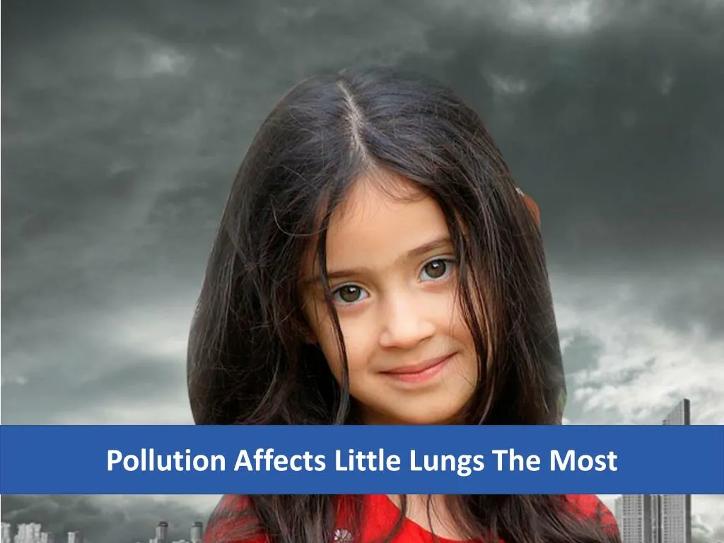 pollution affects little lungs the most