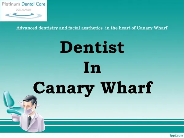Dentist In Canary Wharf