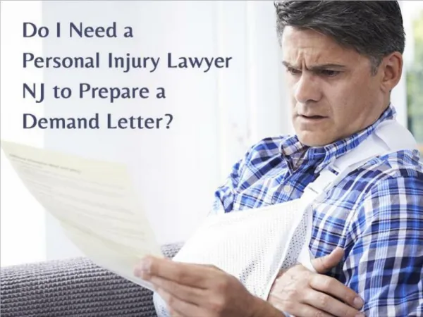 Do I Need a Personal Injury Lawyer NJ to Prepare a Demand Letter?