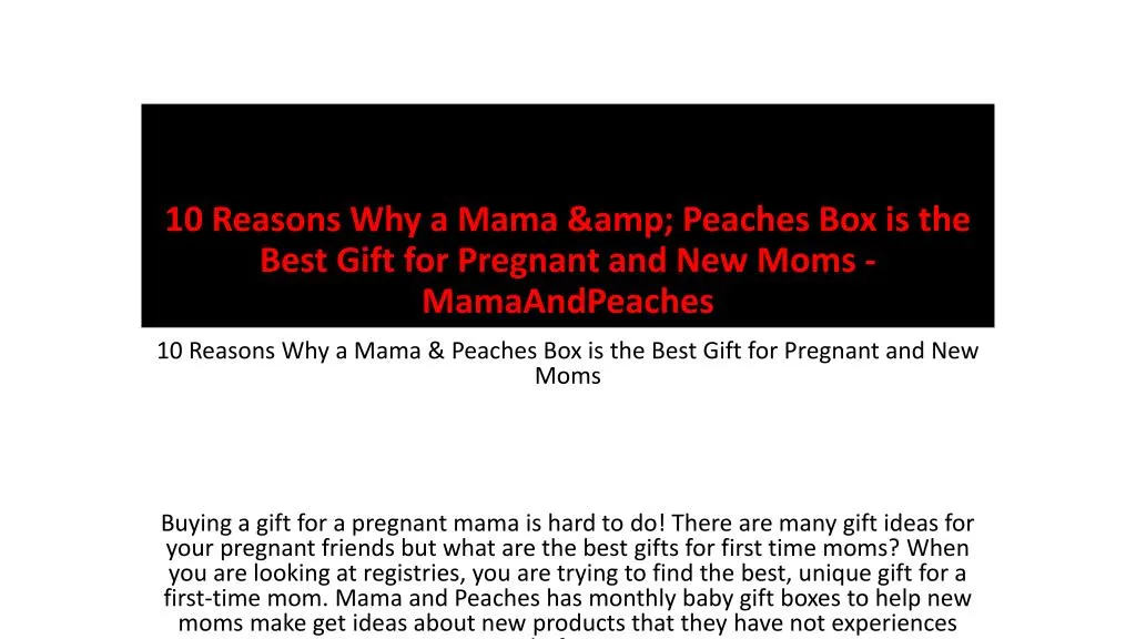 10 reasons why a mama amp peaches box is the best gift for pregnant and new moms mamaandpeaches