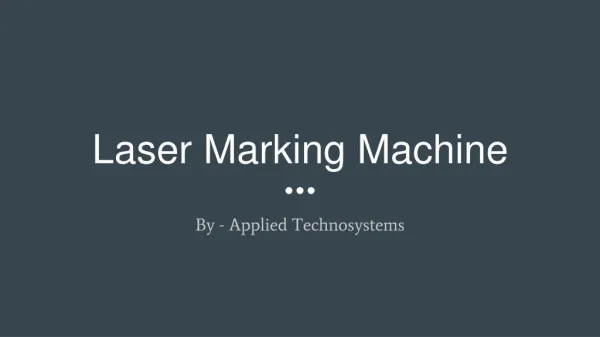 Laser marking machines India by Applied Technosystems