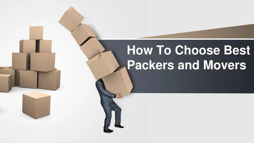 how to choose best packers and movers