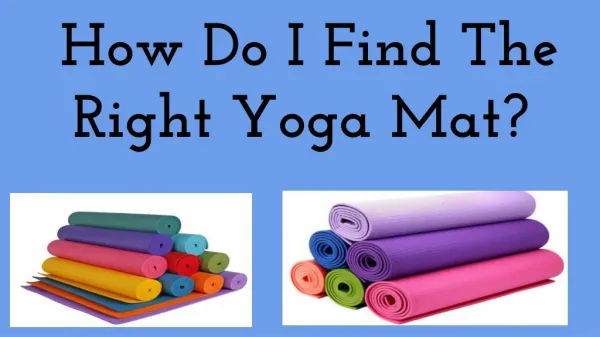 How Do I Find The Right Yoga Mat
