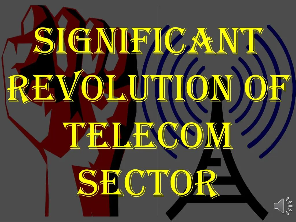 significant revolution of telecom sector