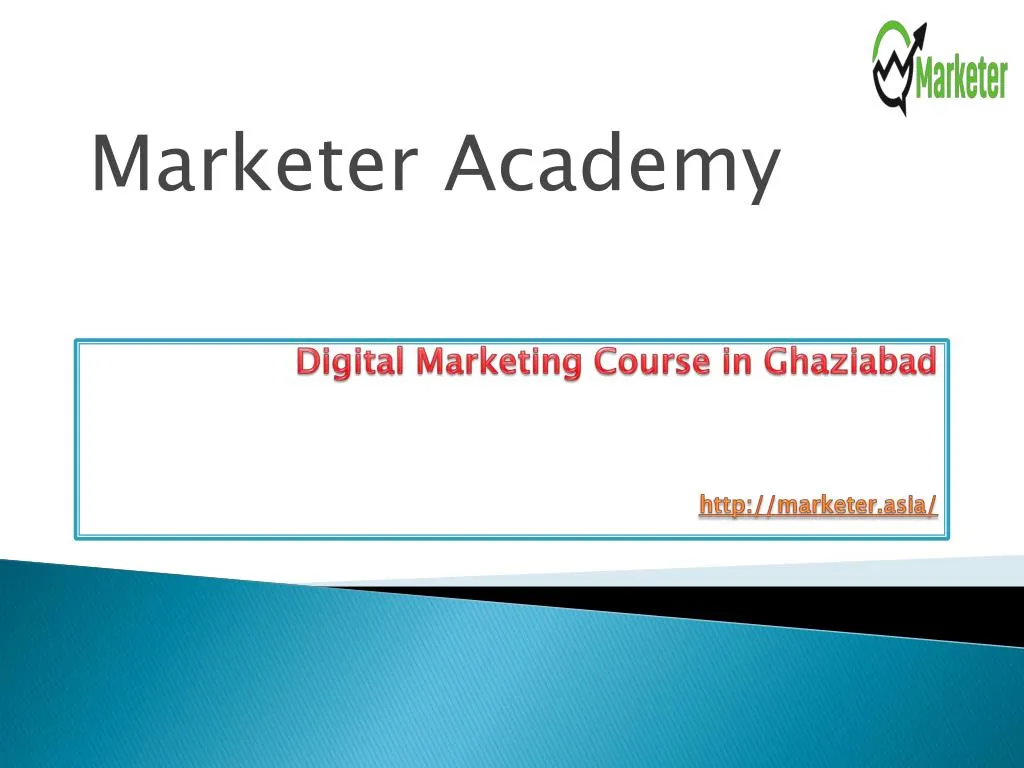 digital marketing course in ghaziabad http marketer asia