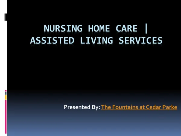 What services are provided in a nursing home?