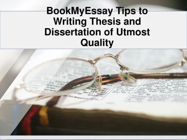 BookMyEssay Gives Best Tips to Write Thesis or Dissertation