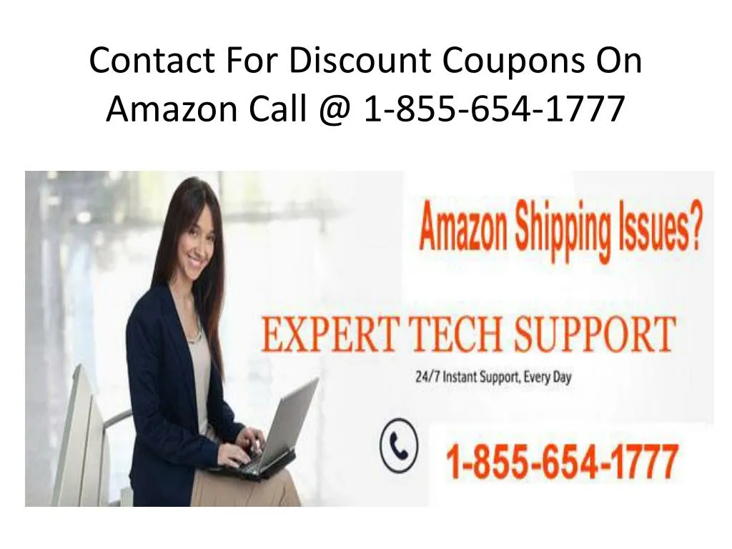 contact for discount c oupons on amazon call @ 1 855 654 1777