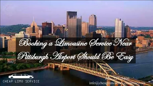 Booking a Limousine Service Near Pittsburgh Airport Should Be Easy