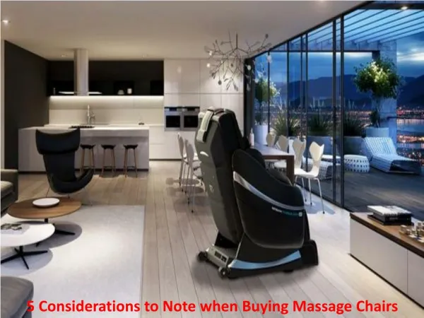 5 Considerations to Note when Buying Massage Chairs