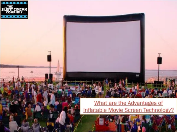 Advantages of Inflatable Movie Screen Technology