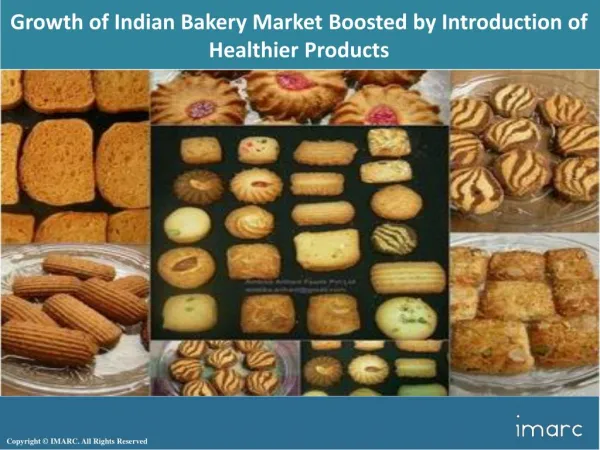 Indian Bakery Market Overview 2018, Demand by Regions, Share and Forecast to 2023