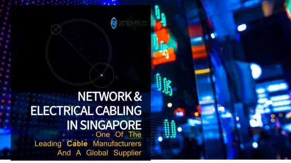 The No.1 supplier of network and electrical cable in Singapore