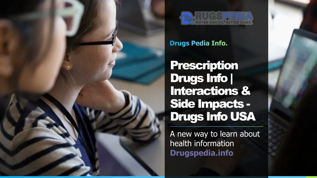 prescription drugs info interactions side impacts drugs info usa