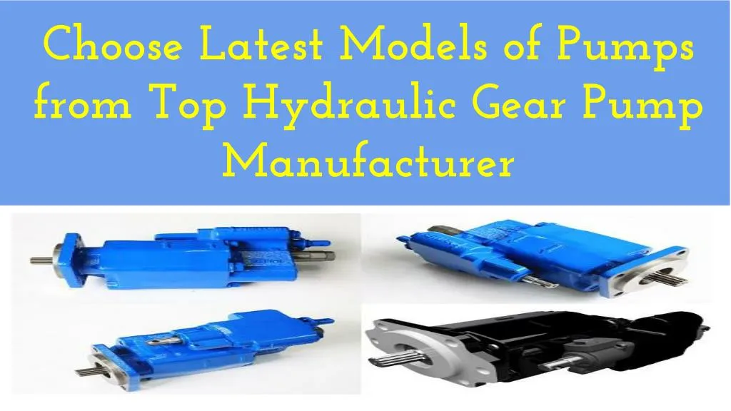 choose latest models of pumps from top hydraulic