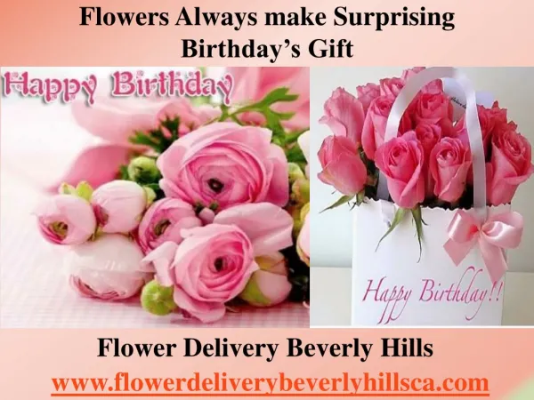 Flowers Always make Surprising Birthdayâ€™s Gift