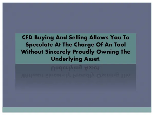 As A Novice CFD Dealer You Have The Gain Of Being Able To Draw At The Experience Of Many A Hit Buyers