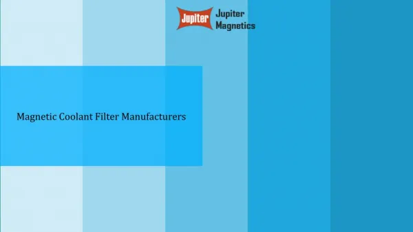 Magnetic Coolant Filter Manufacturers