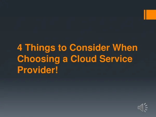 4 Things to Consider When Choosing a Cloud Service Provider!