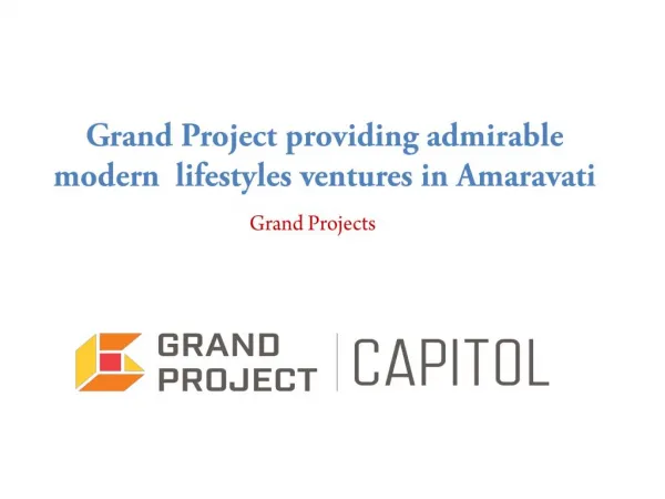 Grand Project providing admirable modern lifestyles ventures in Amaravati