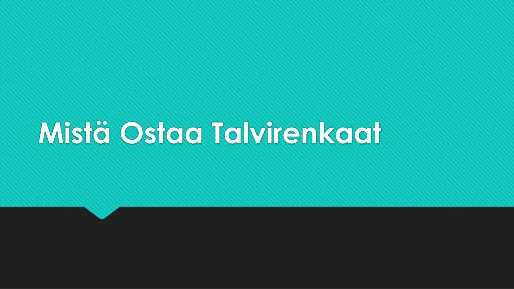 mist ostaa talvirenkaat