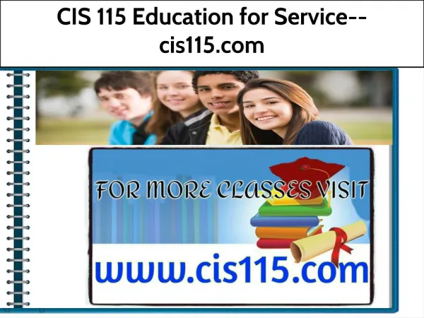 CIS 115 Education for Service--cis115.com