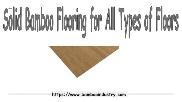 Solid Bamboo Flooring for All Types of Floors