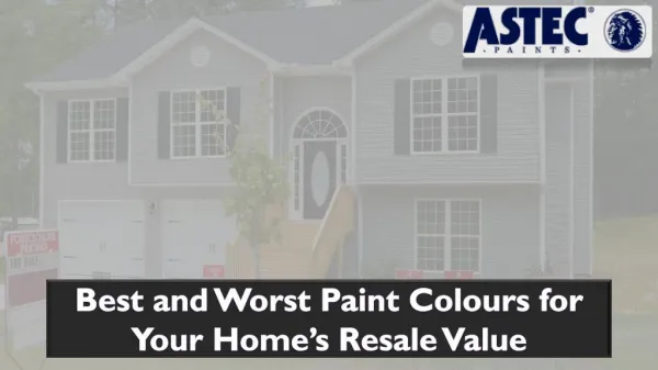 Best and Worst Paint Colours for Your Home’s Resale Value
