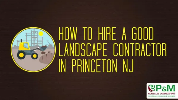 How to Hire a Good Landscape Contractor in Princeton NJ