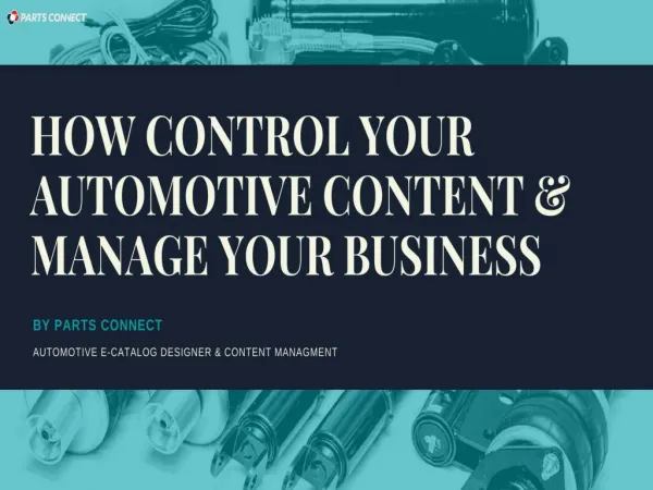 HOW CONTROL YOUR AUTOMOTIVE CONTENT & MANAGE YOUR BUSINESS