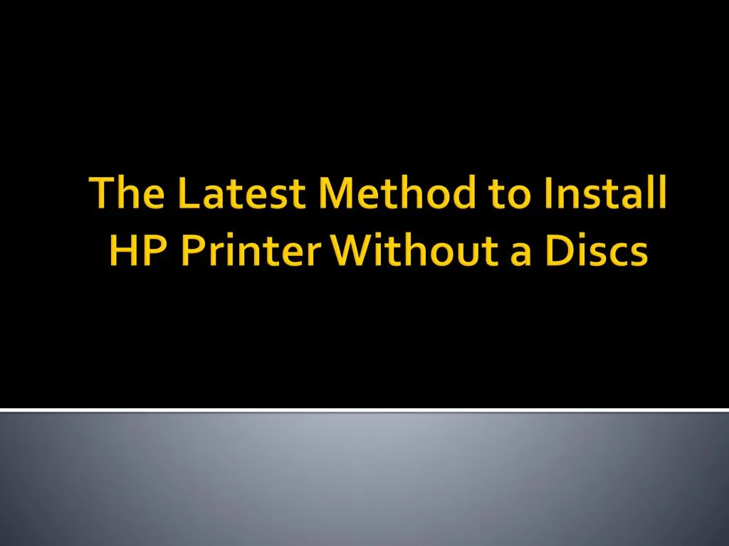 the latest method to install hp printer without a discs