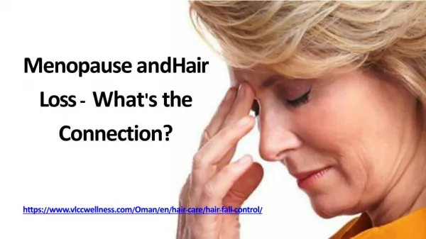 Menopause and Hair Loss - What's the Connection?